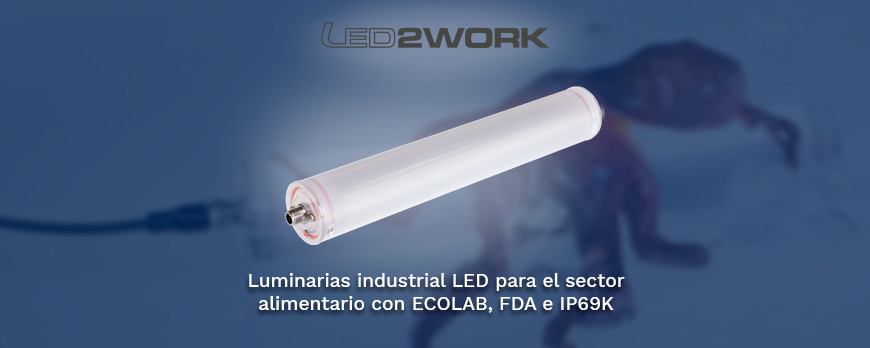 Luminaria industrial led para el sector alimentario con ECOLAB, FDA y IP69K