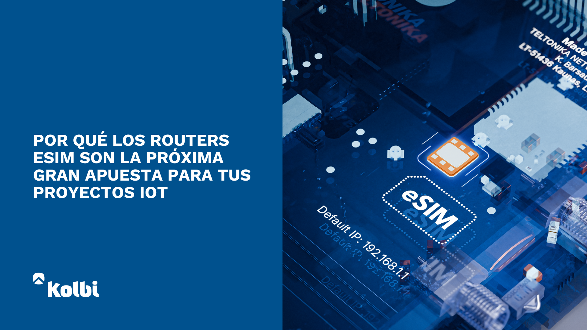 Router IoT con tecnología eSIM de Teltonika Networks para conectividad remota, segura y escalable.