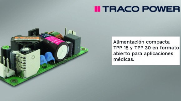 Fuentes de alimentación compactas de 15 y 30W en formato abierto para aplicaciones médicas de TRACO POWER